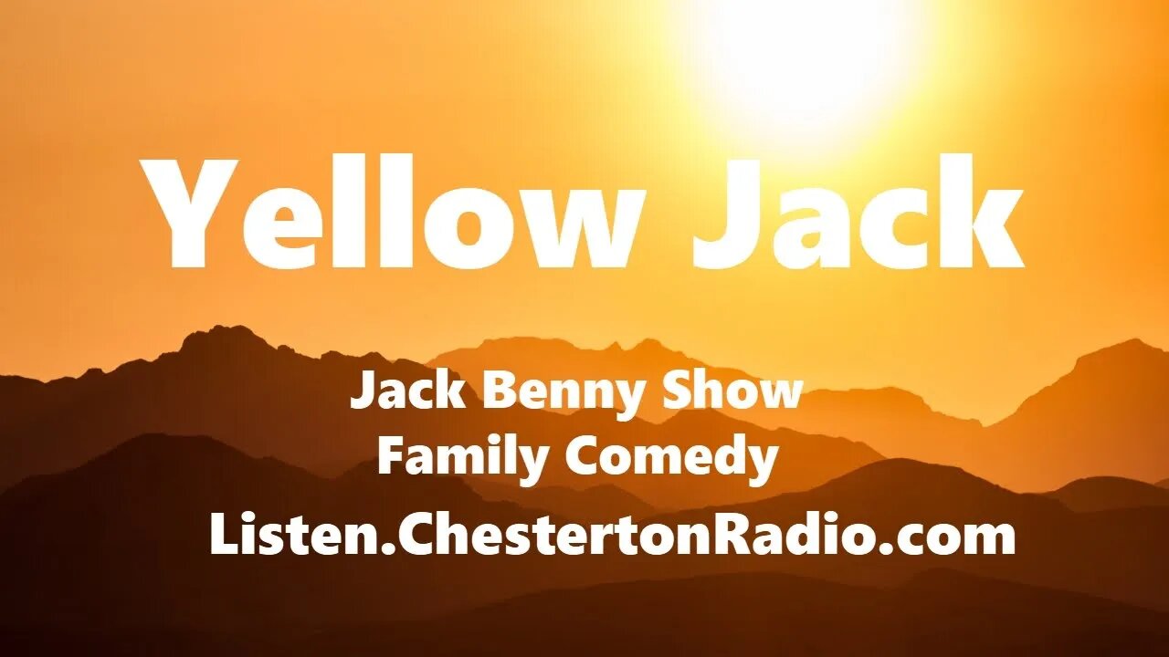 Yellow Jack - Jack Benny Show