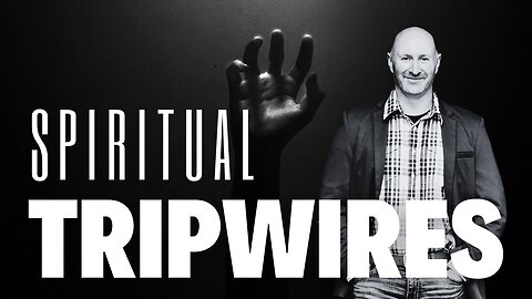 Spiritual Tripwires