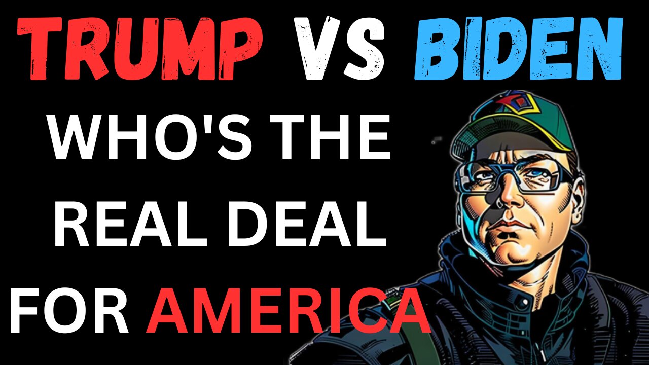 Trump vs Biden Who's the Real Deal for America