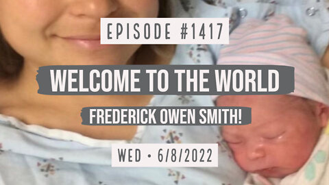 #1417 Welcome To The World Frederick Owen Smith!