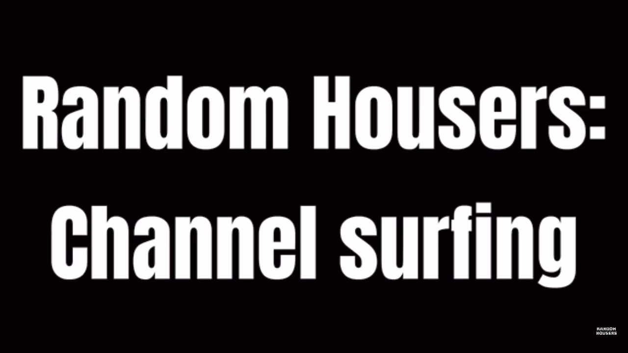 Channel Surfing
