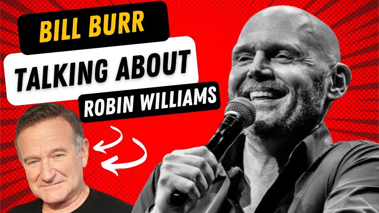 Bill Burr on Robin Williams Depression: BEST of Most Amazing Top 10