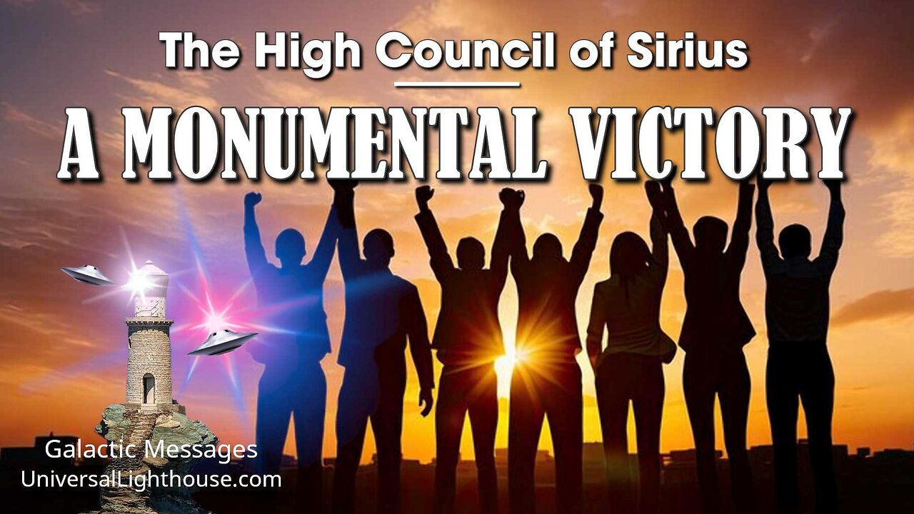 A MONUMENTAL VICTORY~ The High Council of Sirius