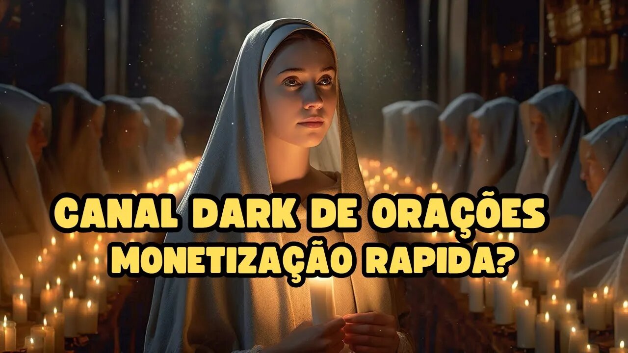 ATUALIZAÇÃO do canal Dark de orações falta pouco para pedir a monetização @oracoesdodivino