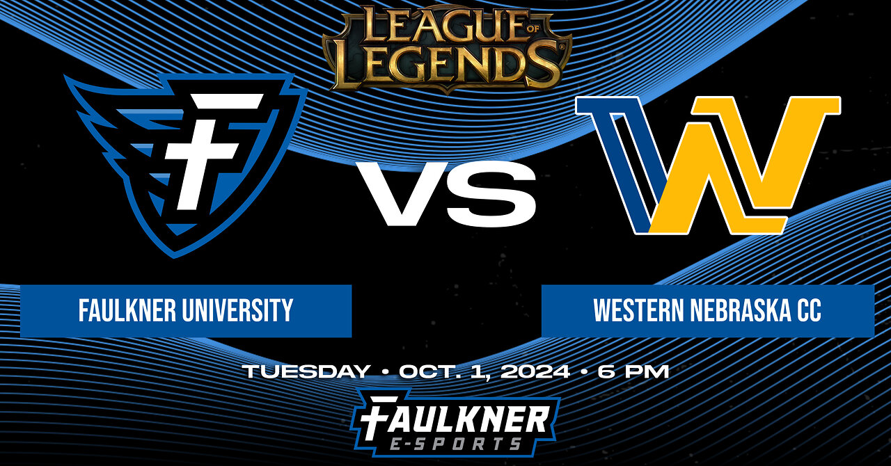 League of Legends- Faulkner vs. Western Nebraska Community College (10/1/24)