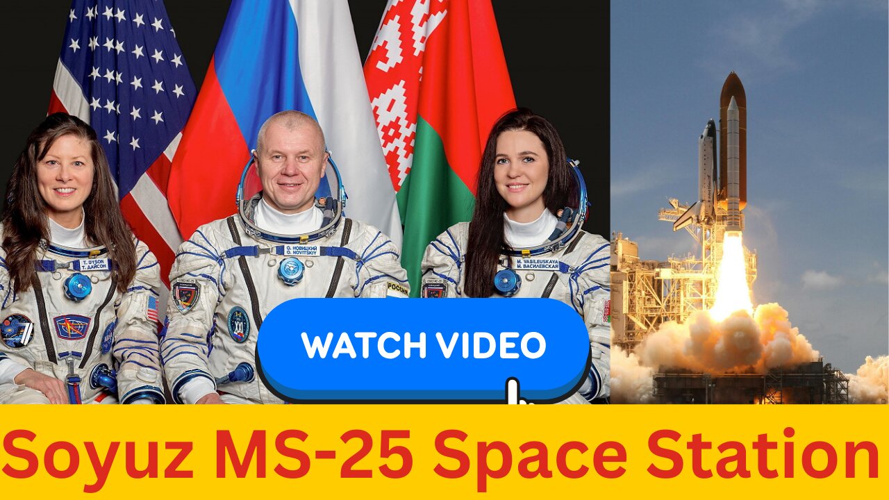 Soyuz-MS-25: A Journey to the Space Station Latest Mission Overview | Space Station | Universe