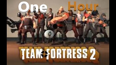 Team Fortress 2 Theme One Hour