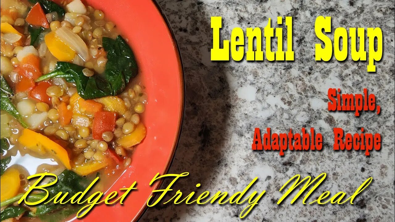 Lentil Soup ~ Budget Friendly Meal from Your Pantry