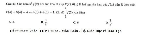 Đề thi Tham Khảo THPT 2023 - Câu 40: Cho hàm số f(x) liên tục trên R. Gọi F(x), G(x) là hai nguyên