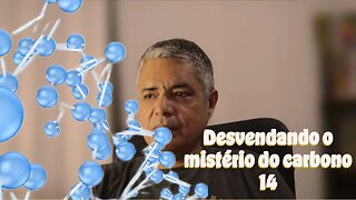 Desvendando o mistério do carbono 14: tudo o que você precisa saber