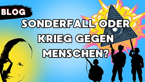 sonderfall oder krieg gegen menschen?