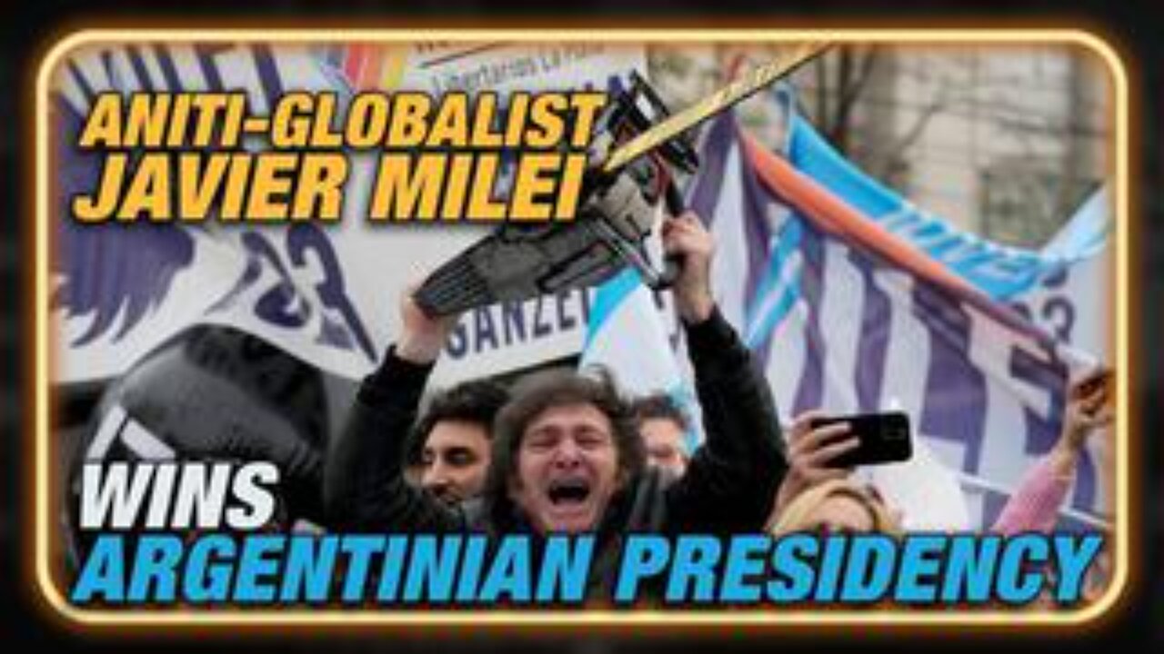 Anti-Globalist Javier Milei Wins Argentinian Presidential Race