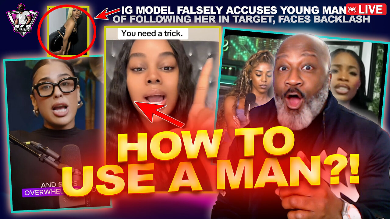 Women Going VIRAL For Advice On HOW TO USE A MAN! | IG Model False Accuser Again