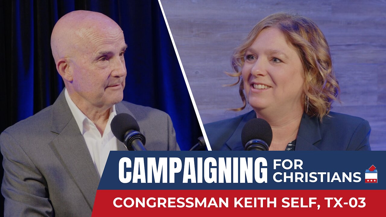 Congresssman Keith Self on Running for Office & Navigating Politics