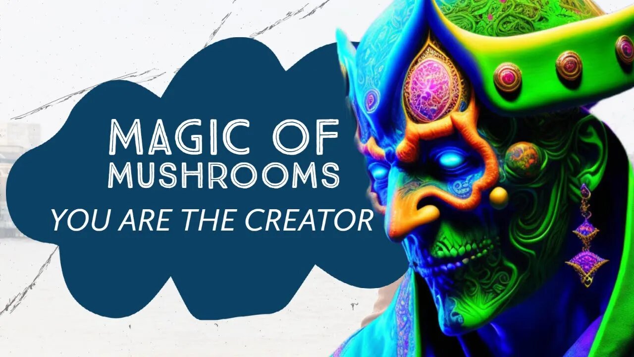 Mushroom entities, You are the Creator.. #power #mind #body