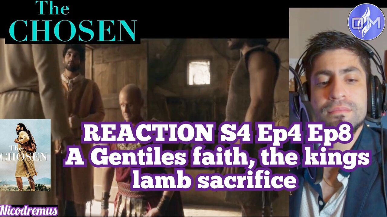 The Chosen REACTION A Gentiles faith,The Kings Lamb Sacrifice S4 ep4 ep8