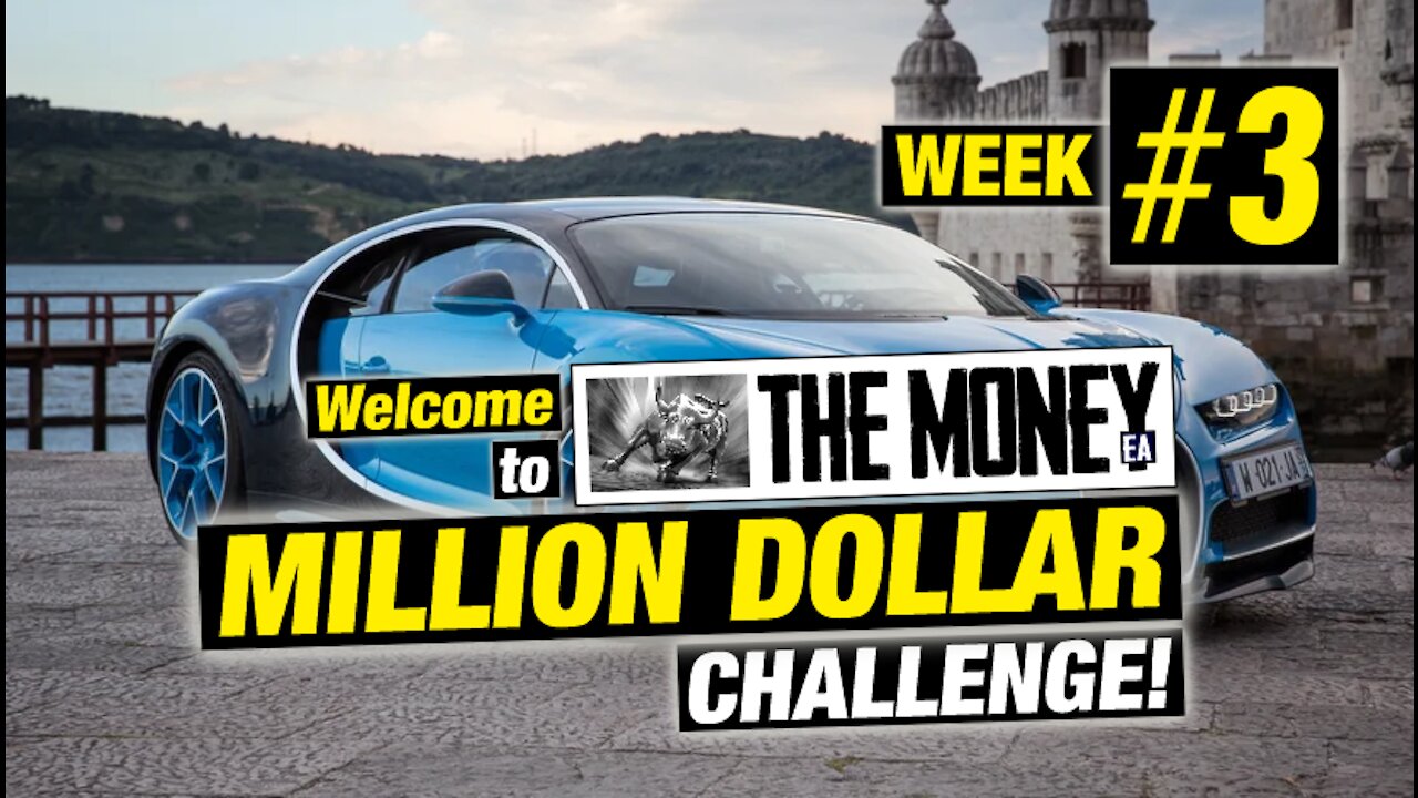 "The Money" EA: MILLION DOLLAR CHALLENGE! Week #3 Results. Forex EA / Forex trading robot.