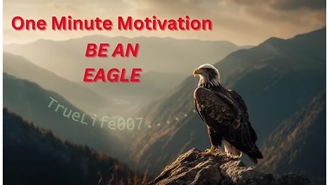 One Minute Motivation - BE AN EAGLE | Motivational Video | Success | Inspirational Video
