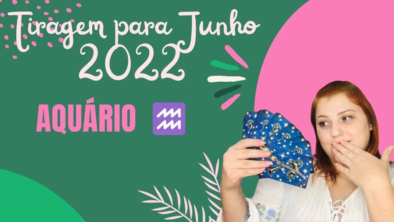 Aquário ♒️ Junho 2022 - Não dá mais para você ficar aonde está!