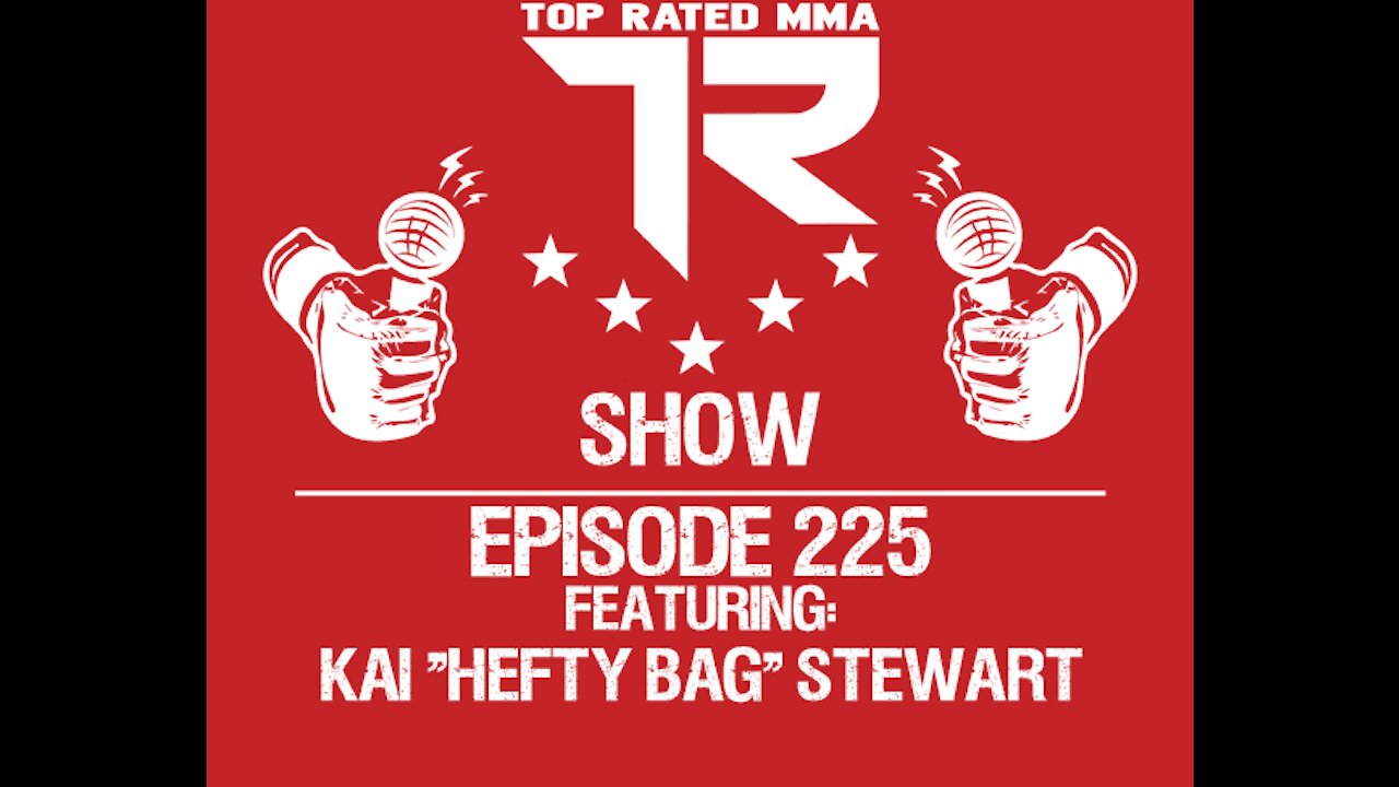 Ep. 225 - Kai "Hefty Bag" Stewart