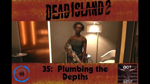 Dead Island 2 35: Plumbing the Depths