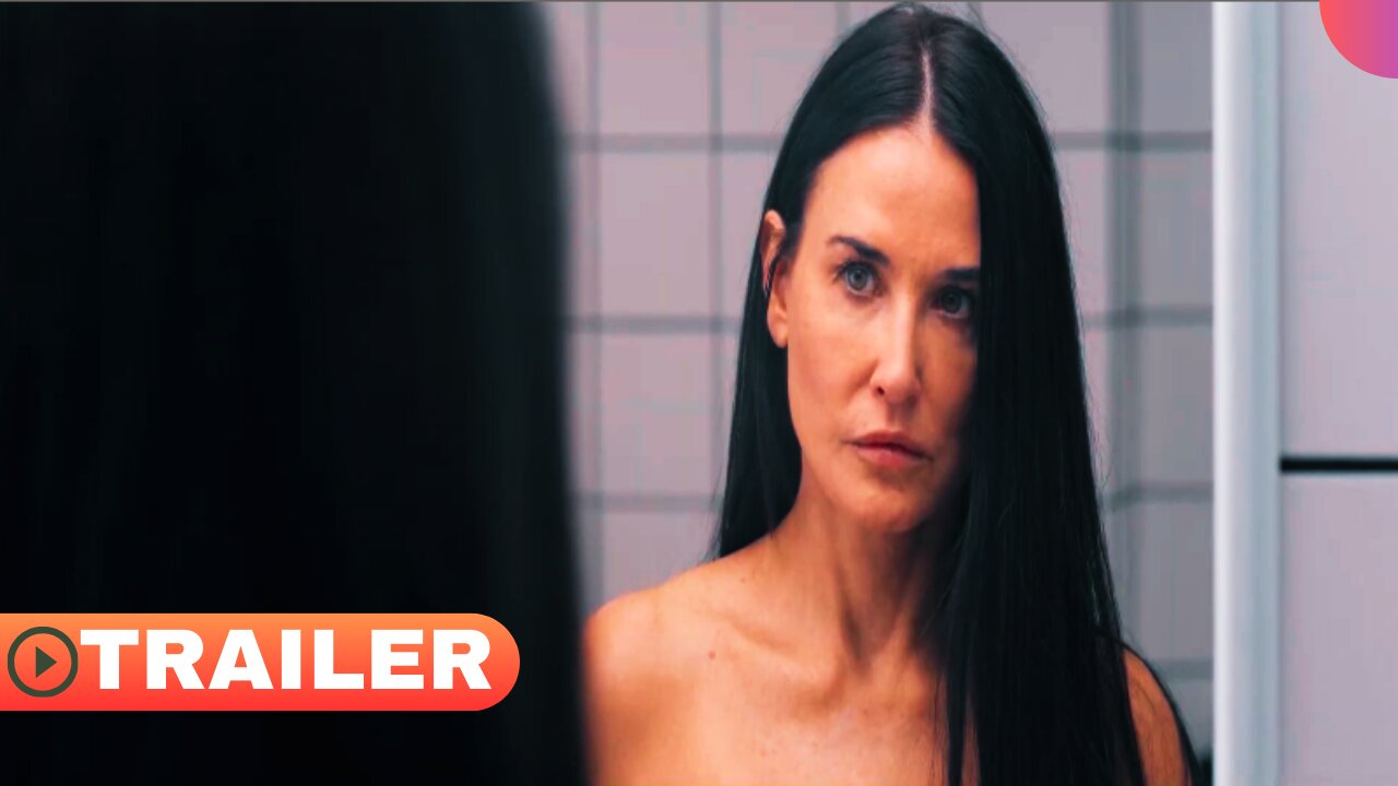 THE SUBSTANCE Trailer 2 (2024) Demi Moore