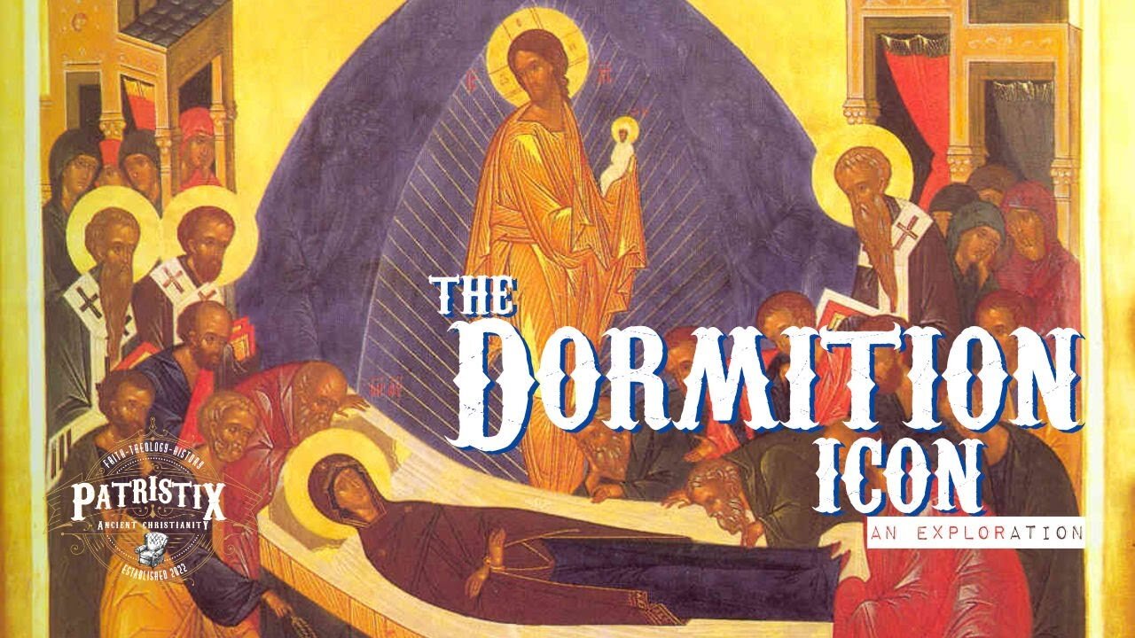 The Dormition Icon - The story of the death of the Theotokos