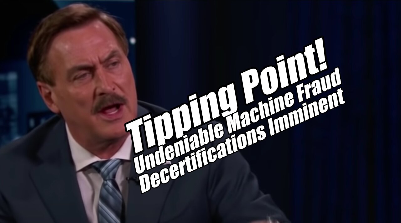 Tipping Point! Undeniable Machine Fraud. Decertifications imminent. B2T Show Aug 22, 2022