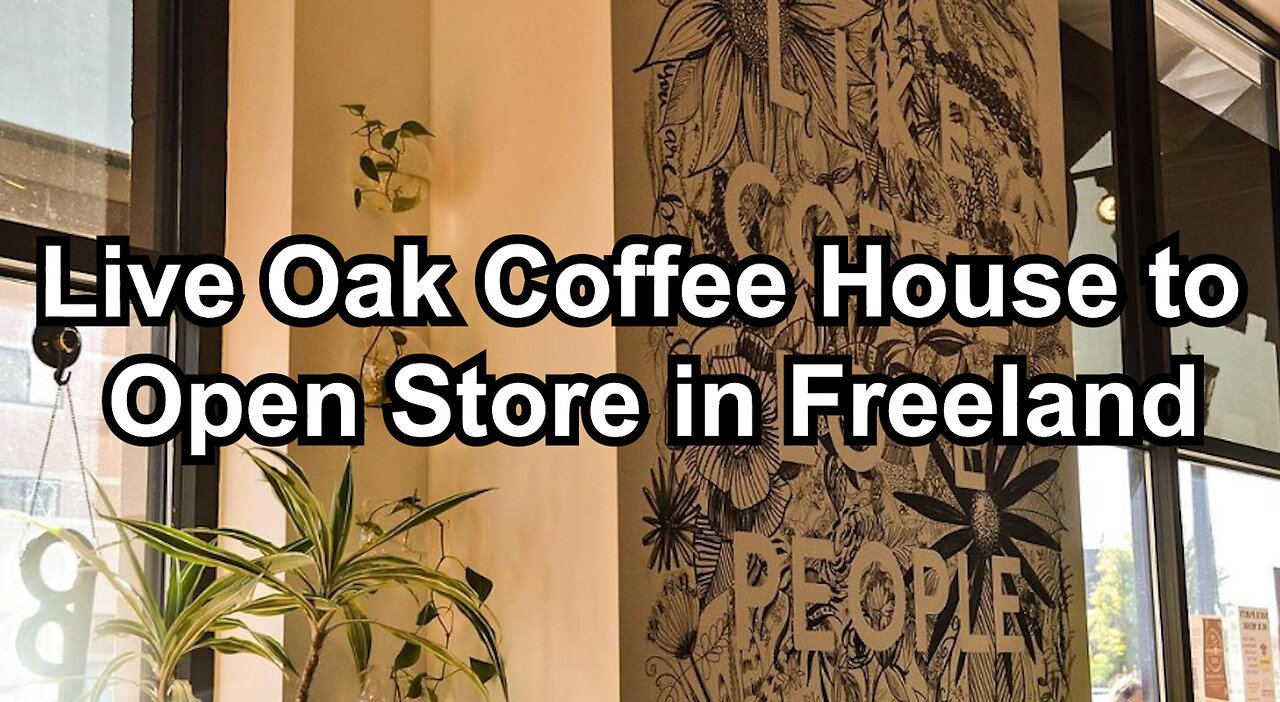 Live Oak Coffee House to Open Store in Freeland