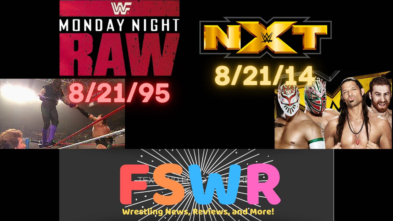 Classic Wrestling: WWF Raw 8/21/95 & NXT 8/21/14 Recap/Review/Results