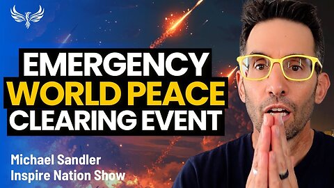 World Peace Clearing Event! A POWERFUL EVENT - Clear Your Wounds and Bring In Peace! Michael Sandler