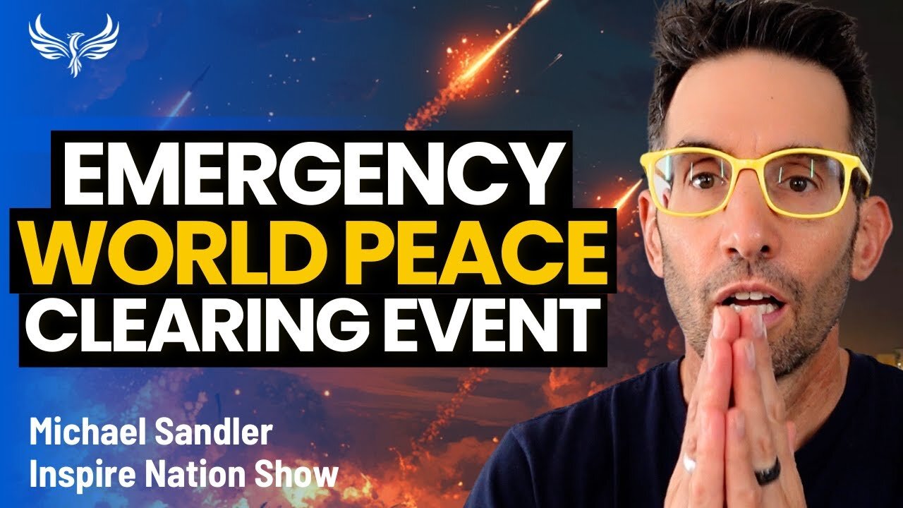 World Peace Clearing Event! A POWERFUL EVENT - Clear Your Wounds and Bring In Peace! Michael Sandler