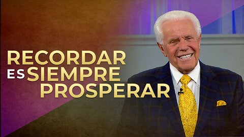 RECORDAR ES SIEMPRE PROSPERAR