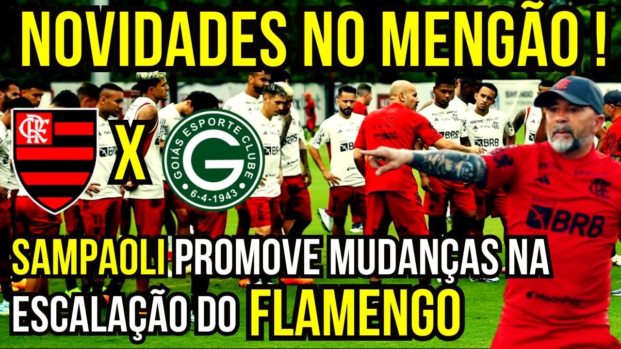 NOVIDADES NO MENGÃO! ESCALAÇÃO DO FLAMENGO X GOIÁS - É TRETA!!! NOTÍCIAS DO FLAMENGO