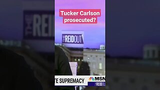 tucker Carlson should be prosecuted