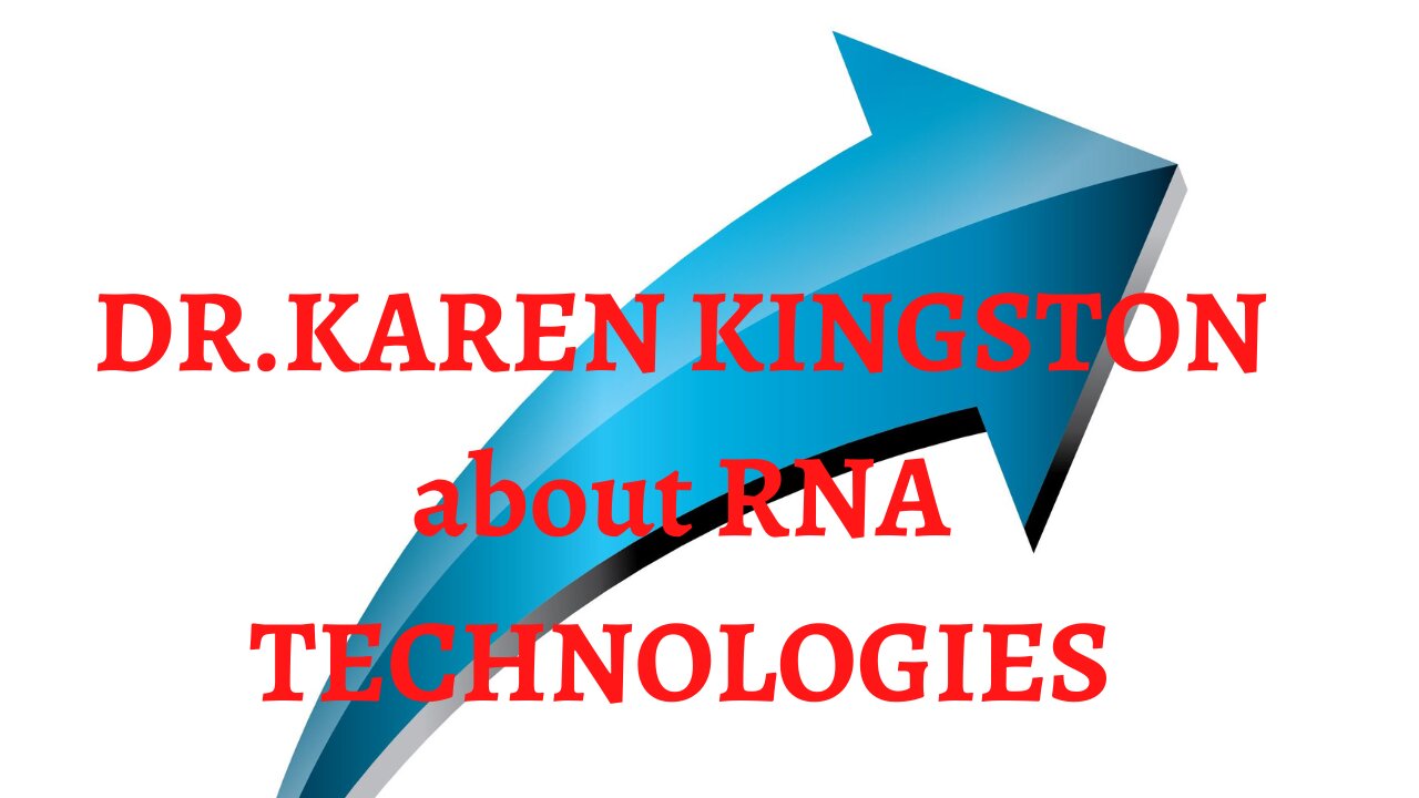 Dr.Karen Kingston about RNA technologies