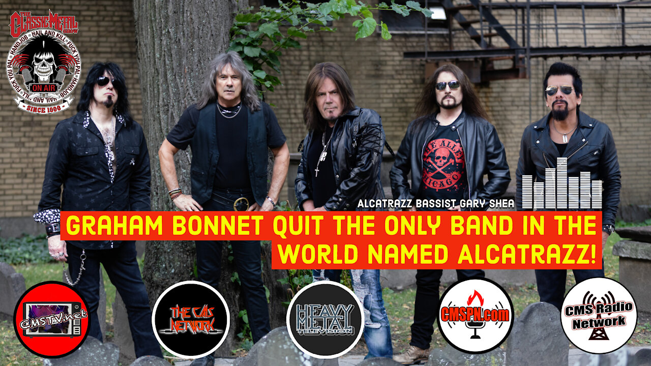 CMS | Highlight - {Graham Bonnet} Quit The Only Band In The World Named Alcatrazz