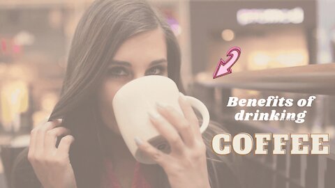 Benefits Of Drinking Coffee