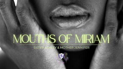 Sister2Sister 11-11-2021 || Mouths Of Miriam