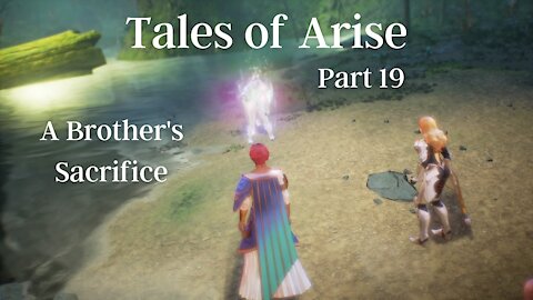 Tales of Arise Part 19 : A Brother's Sacrifice