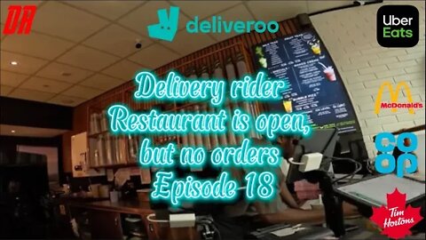 Working for Ubereats & Deliveroo (Restaurant is open, but no orders for Uber￼)￼ S2E18