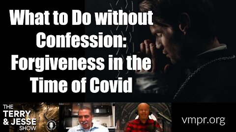 15 Dec 2020 What to Do with No Confession: Forgiveness in the Time of Coronavirus