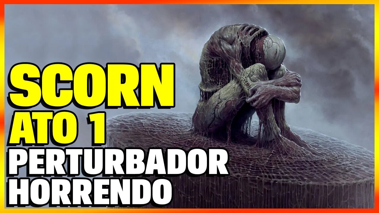 SCORN ATO 1 DETONADO | SIMPLES E OBJETIVO | PARTE 1 GAMEPLAY