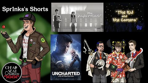 CSC #72 - Spr1nks's Shorts | Paperman, Uncharted Live Action Fan Film, The Kid and the Camera