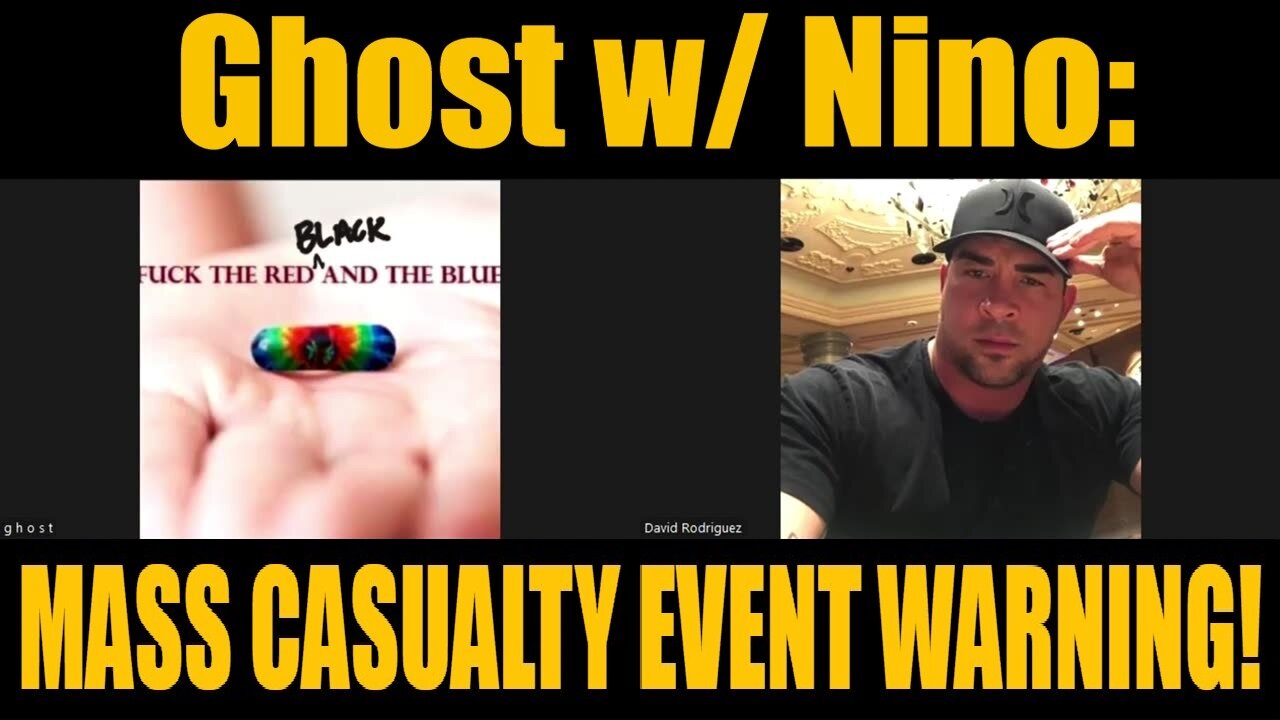 Ghost w/ Nino 10/19/24 > Mass Casualty Event Warning [False Flag] * Pray *