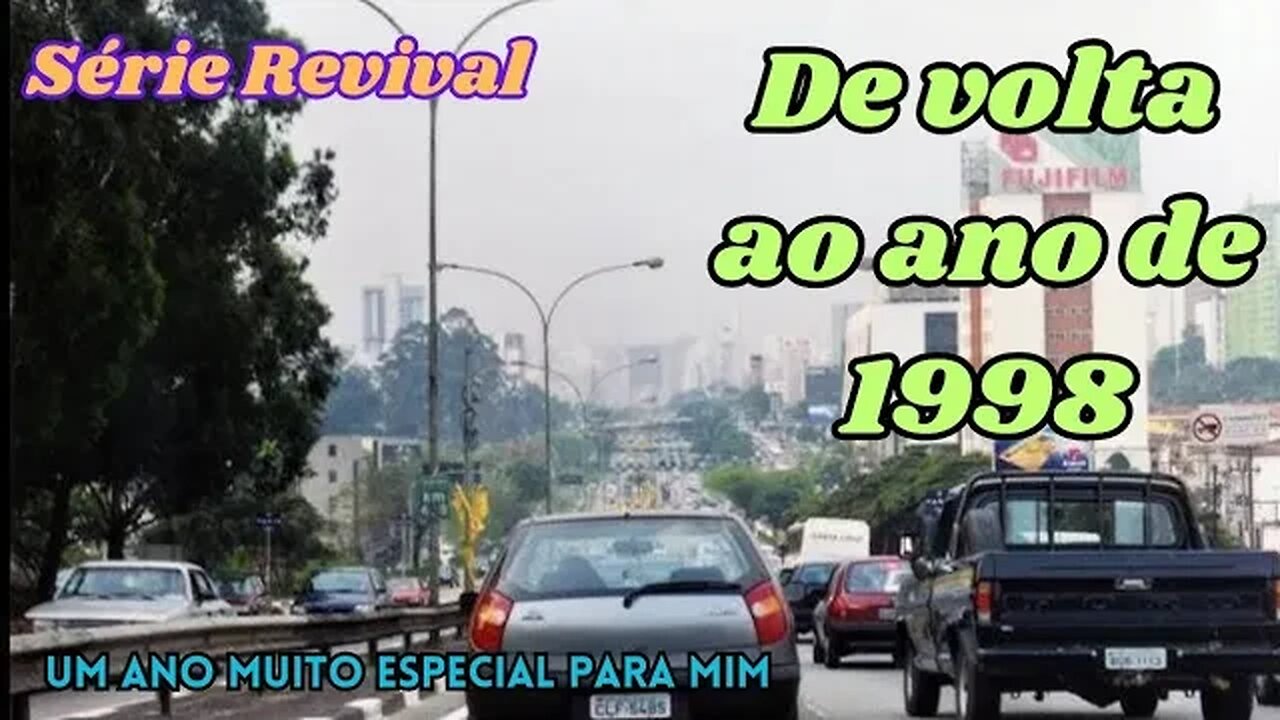 Série Revival: De volta ao ano de 1998 - ano muito especial para mim!