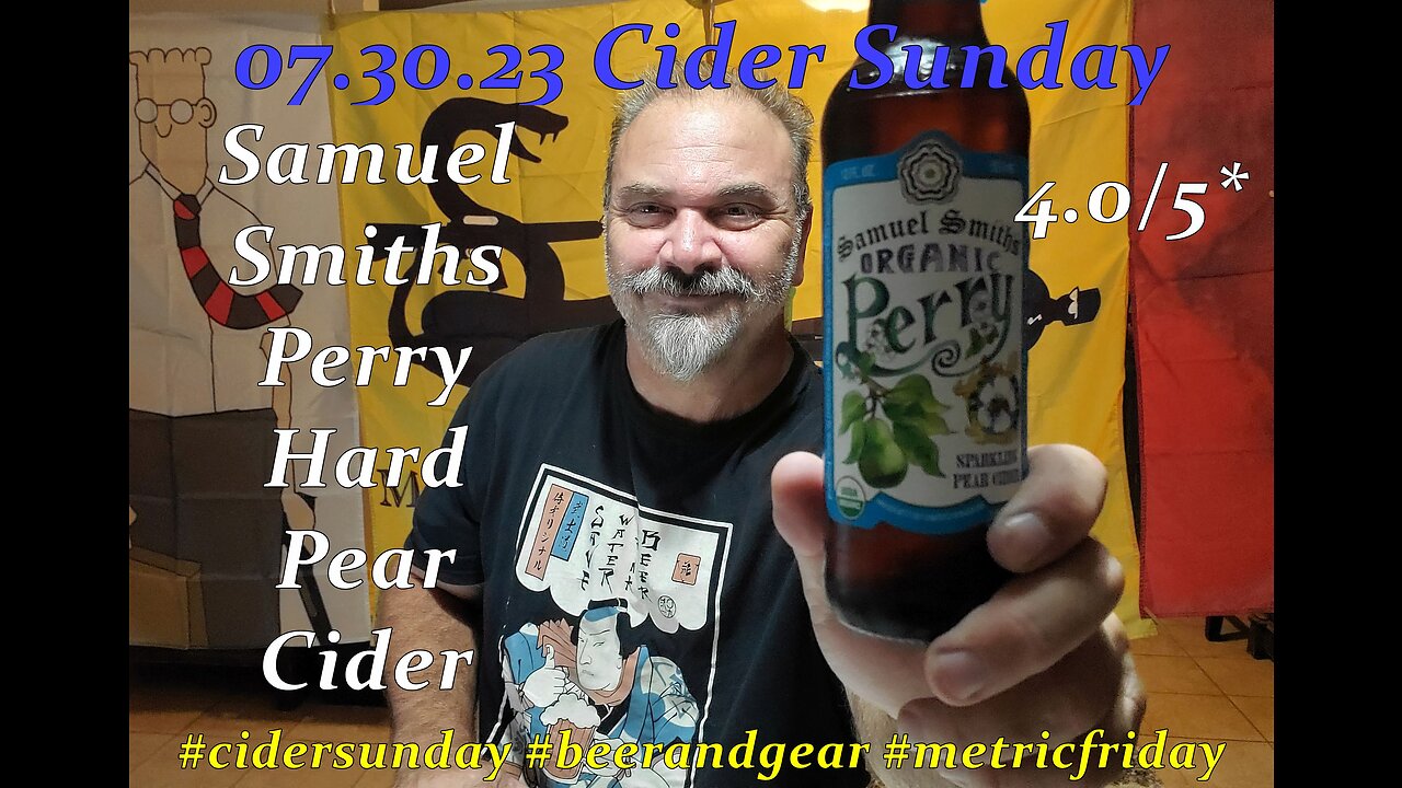 07.30.23 Cider Sunday: Samuel Smiths Perry Hard Pear Cider 4.0/5*