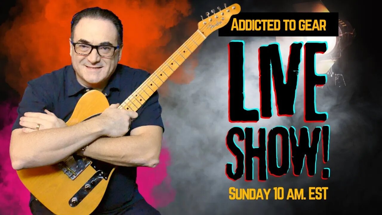 🔴 Join us for the next Addicted To Gear Live Sunday Show #168 - Guitars, Gear and More!