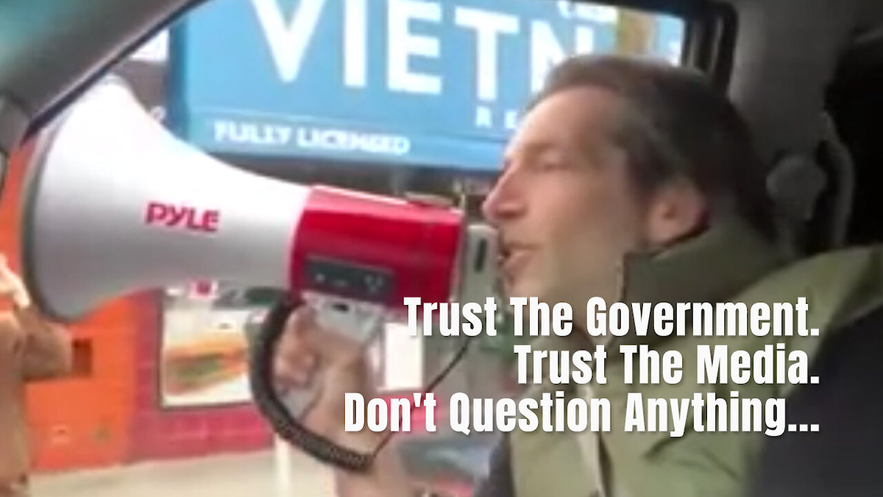 Trust The Government. Trust The Media. Don't Question Anything...