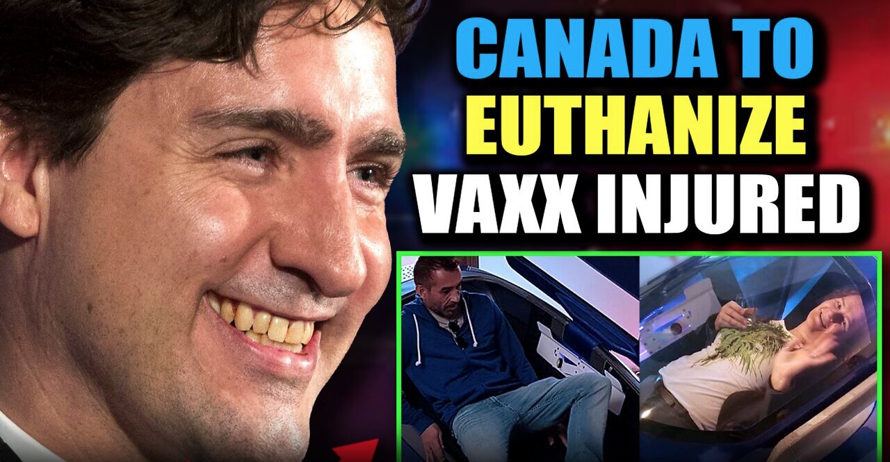 Canada Set To Begin Euthanizing Millions of COVID Vaccine Injured Citizens